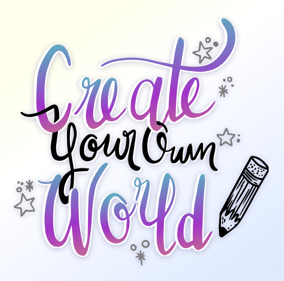 create-your-own-world-quote-art